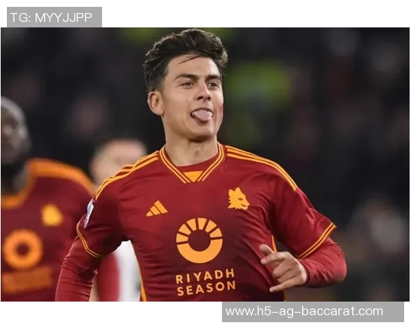 全市场分析迪巴拉续约难题罗马急于与切利克达成协议